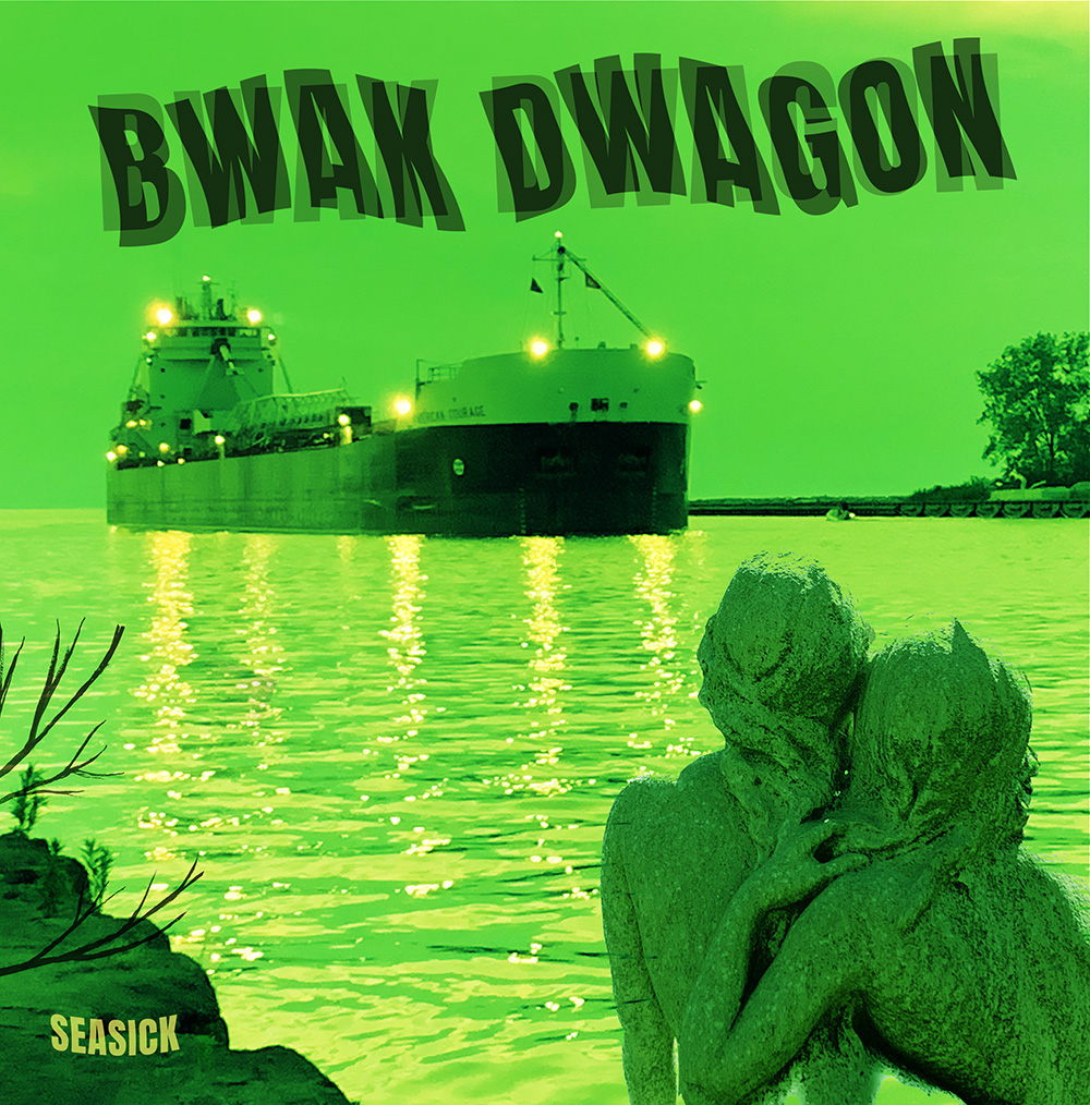Front: Seasick / Bwak Dwagon